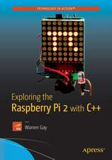 Exploring the Raspberry Pi 2 with C++