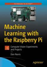 Machine Learning with the Raspberry Pi: Experiments with Data and Computer Vision