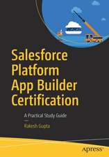 Salesforce Platform App Builder Certification: A Practical Study Guide