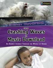 From Crashing Waves to Music Download: An Energy Journey Through the World of Sound