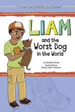 Liam and the Worst Dog in the World