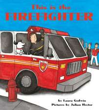 This Is the Firefighter [Board Book]