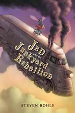 Jed And The Junkyard Rebellion: Jed and the Junkyard War Book 2