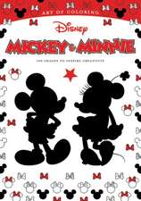 Art of Coloring: Mickey Mouse and Minnie Mouse 100 Images to Inspire Creativity