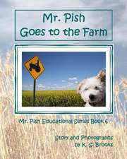 Mr. Pish Goes to the Farm