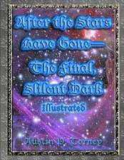 After the Stars Have Gone-The Final, Silent Dark Illustrated