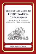 The Best Ever Guide to Demotivation for Bulgarians