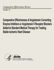 Comparative Effectiveness of Angiotensin Converting Enzyme Inhibitors or Angiotensin II Receptor Blockers Added to Standard Medical Therapy for Treati