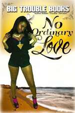 No Ordinary Love