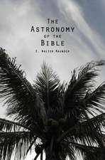 The Astronomy of the Bible