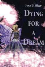 Dying for a Dream