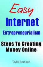 Easy Internet Entrepreneurialism