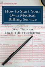 How to Start Your Own Medical Billing Service