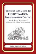 The Best Ever Guide to Demotivation for Myanmarese Citizens