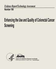 Enhancing the Use and Quality of Colorectal Cancer Screening