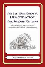 The Best Ever Guide to Demotivation for Swedish Citizens