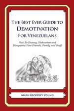 The Best Ever Guide to Demotivation for Venezuelans