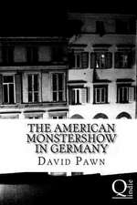 The American Monstershow in Germany