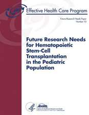 Future Research Needs for Hematopoietic Stem-Cell Transplantation in the Pediatric Population