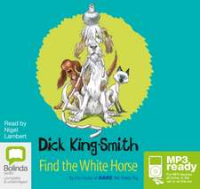 King-Smith, D: Find the White Horse