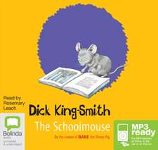 King-Smith, D: The Schoolmouse