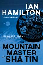 The Mountain Master of Sha Tin: An Ava Lee Novel