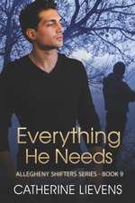 Lievens, C: EVERYTHING HE NEEDS