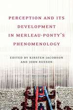 Perception and Its Development in Merleau-Ponty's 'Phemenology'