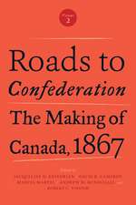ROADS TO CONFEDERATION