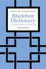 Blackfoot Dictionary of Stems, Roots, and Affixes