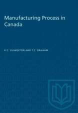 MANUFACTURING PROCESS IN CANADA