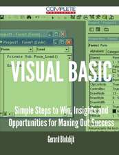 Visual Basic - Simple Steps to Win, Insights and Opportunities for Maxing Out Success