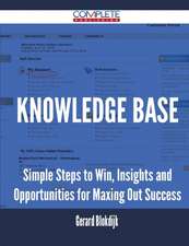 Knowledge Base - Simple Steps to Win, Insights and Opportunities for Maxing Out Success