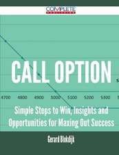 Call Option - Simple Steps to Win, Insights and Opportunities for Maxing Out Success