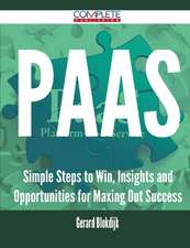 Paas - Simple Steps to Win, Insights and Opportunities for Maxing Out Success