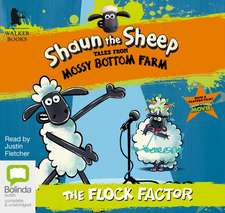 Howard, M: Shaun the Sheep: The Flock Factor