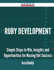 Ruby Development - Simple Steps to Win, Insights and Opportunities for Maxing Out Success