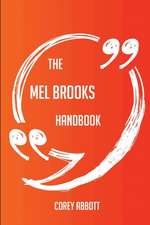 The Mel Brooks Handbook - Everything You Need To Know About Mel Brooks