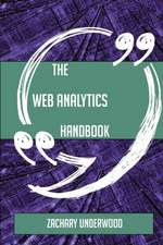 The Web Analytics Handbook - Everything You Need To Know About Web Analytics