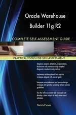 Oracle Warehouse Builder 11g R2 Complete Self-Assessment Guide