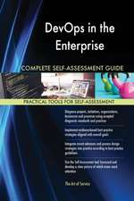 DevOps in the Enterprise Complete Self-Assessment Guide