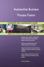 Automotive Business Process Fusion Complete Self-Assessment Guide