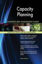 Capacity Planning Complete Self-Assessment Guide