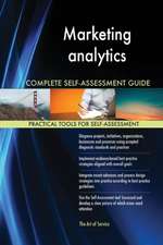 Marketing analytics Complete Self-Assessment Guide