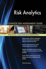 Risk Analytics Complete Self-Assessment Guide