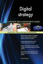 Digital strategy Complete Self-Assessment Guide