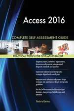 Access 2016 Complete Self-Assessment Guide