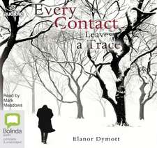 Dymott, E: Every Contact Leaves a Trace