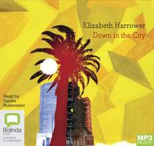 Harrower, E: Down in the City