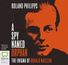 Philipps, R: A Spy Named Orphan